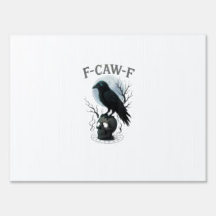 Gothic Crow F Caw F Raven Skull Halloween Graphic Sign