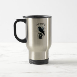 Gothic Crow F Caw F Raven Skull Halloween Graphic  Travel Mug