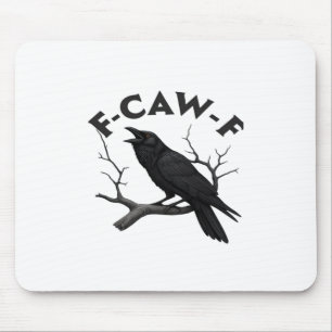 Gothic Crow Funny F-Caw-F Humor Essential Creative Mouse Pad
