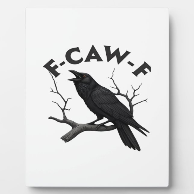 Gothic Crow Funny F-Caw-F Humor Essential Creative Plaque (Front)