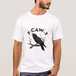 Gothic Crow Funny F-Caw-F Humor Essential Creative T-Shirt