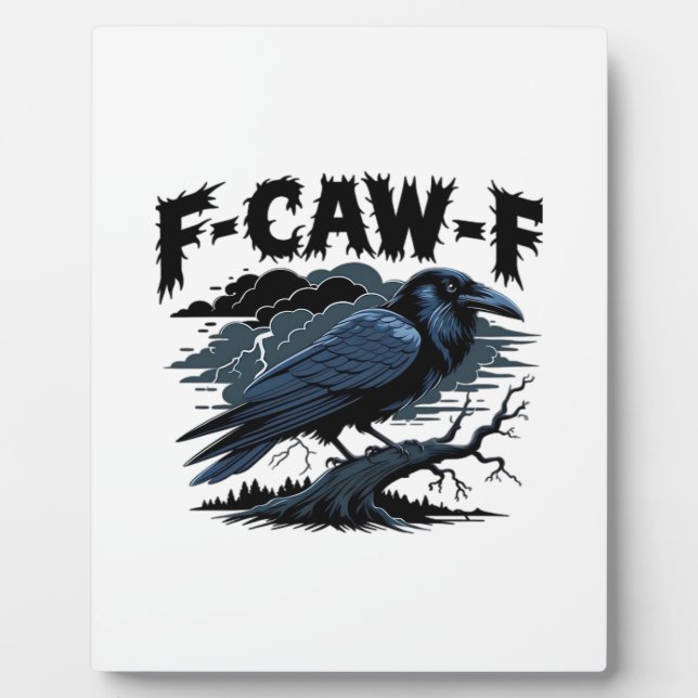 Gothic Crow Funny Humor F-Caw-F Essential Minimal  Plaque (Front)