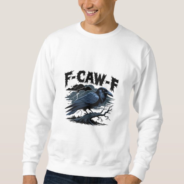 Gothic Crow Funny Humor F-Caw-F Essential Minimal  Sweatshirt (Front)