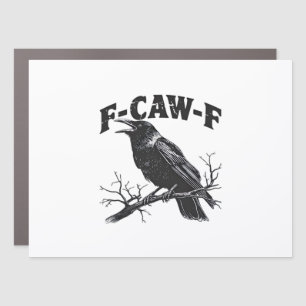 Gothic Crow Humor F-Caw-F Funny Essential Car Magnet