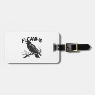 Gothic Crow Humor F-Caw-F Funny Essential Luggage Tag