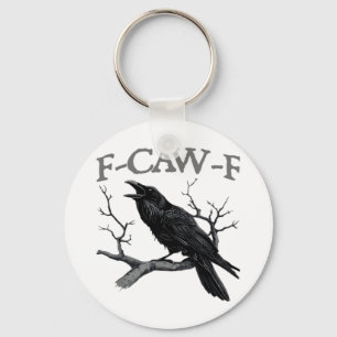 Gothic F-Caw-F Funny Crow Humor Essential Vintage  Keychain