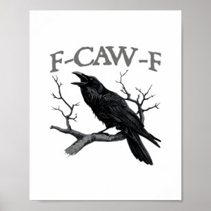 Gothic F-Caw-F Funny Crow Humor Essential Vintage Poster