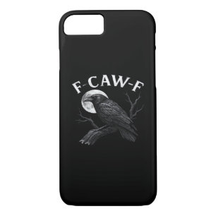 Gothic F-Caw-F Humor Funny Crow iPhone 8/7 Case