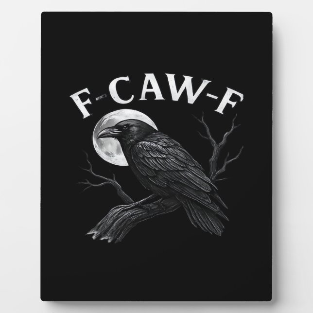 Gothic F-Caw-F Humor Funny Crow Plaque (Front)