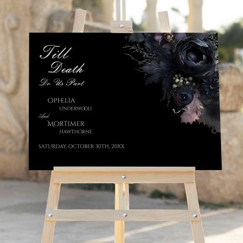 Gothic Floral Black Till Death Wedding Welcome Foam Board