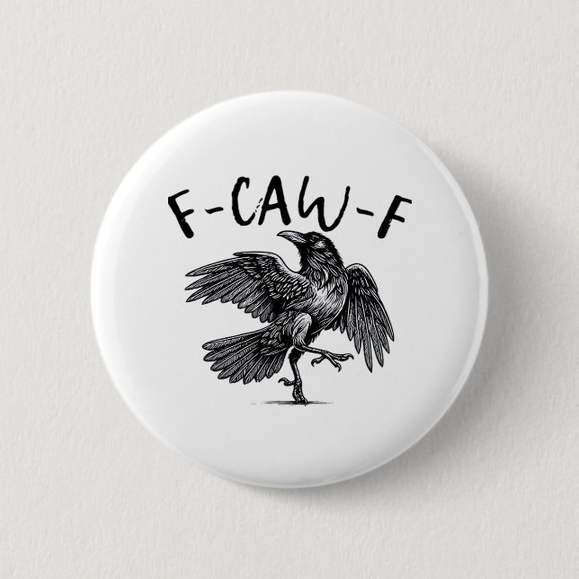 Gothic Funny F Caw F Crow Aesthetic Casual Look Button (Front)