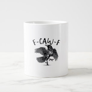 Gothic Funny F Caw F Crow Aesthetic Casual Look Giant Coffee Mug