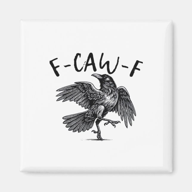 Gothic Funny F Caw F Crow Aesthetic Casual Look Magnet (Front)