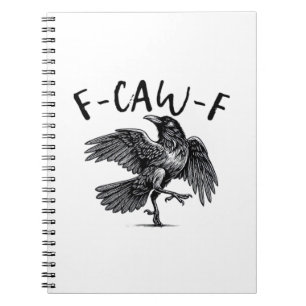 Gothic Funny F Caw F Crow Aesthetic Casual Look Notebook