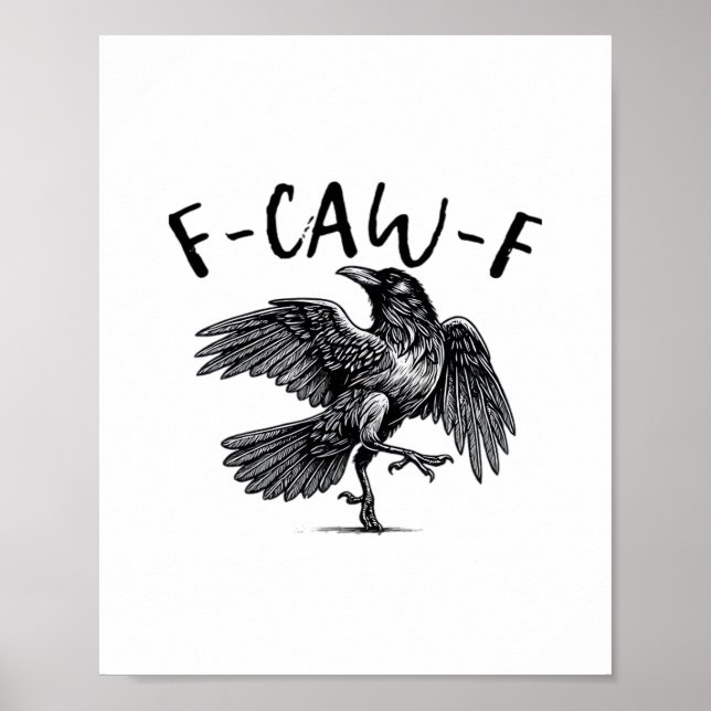 Gothic Funny F Caw F Crow Aesthetic Casual Look Poster (Front)