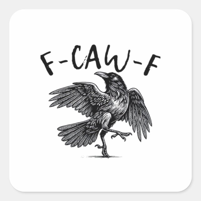 Gothic Funny F Caw F Crow Aesthetic Casual Look Square Sticker (Front)