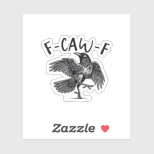 Gothic Funny F Caw F Crow Aesthetic Casual Look Sticker