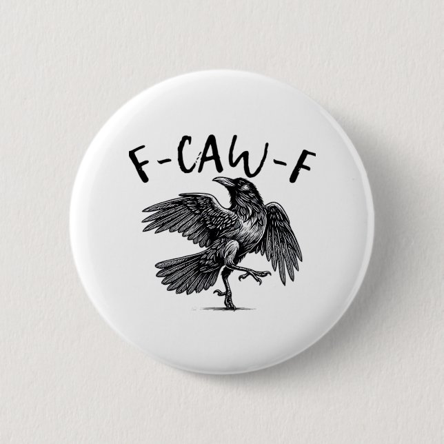 Gothic Funny F-Caw-F Crow Humor Essential Aestheti Button (Front)