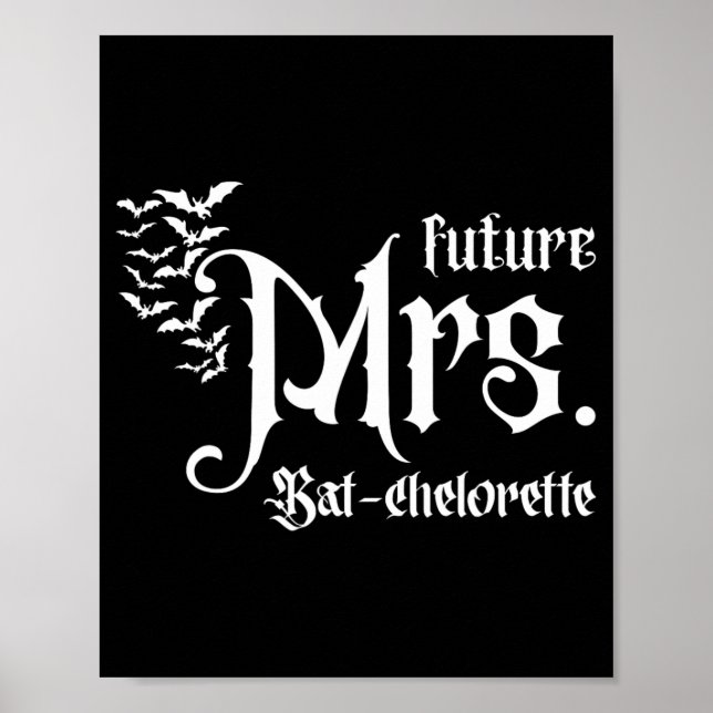 Gothic Future Mrs Bride Matching Bat Bachelorette  Poster (Front)