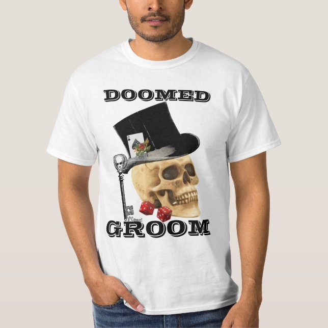 Gothic gambling skull,doomed groom T-Shirt (Front)