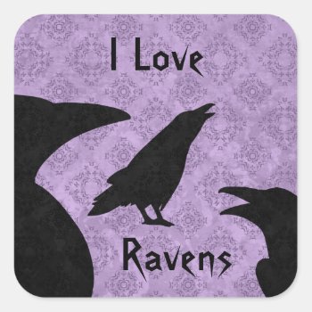 Gothic I Love Ravens Square Sticker by TheHopefulRomantic at Zazzle