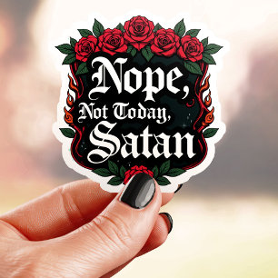 Gothic Nope Not Today Satan Sticker