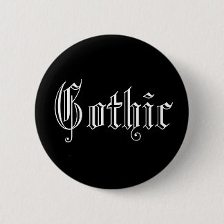 Gothic Pinback Button