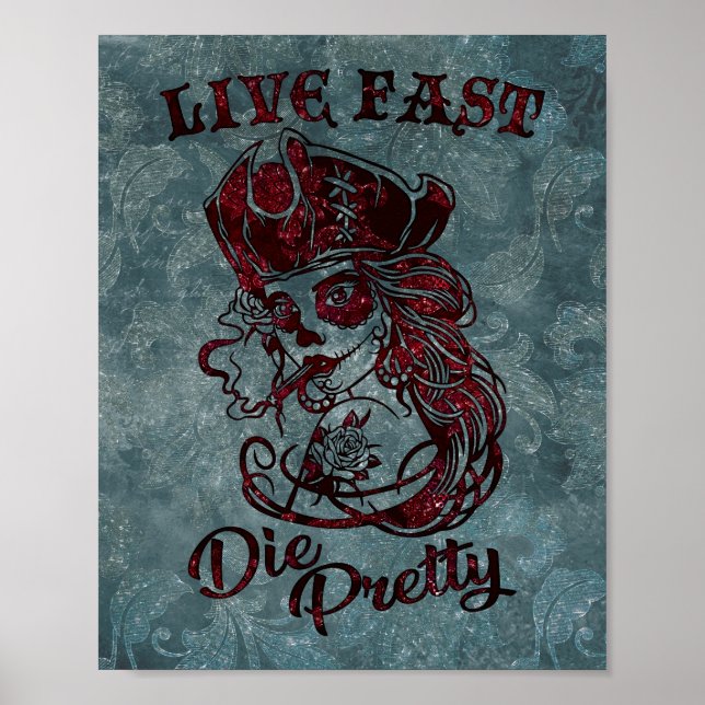 Gothic Pirate Skull Woman Live Fast Die Pretty Poster (Front)