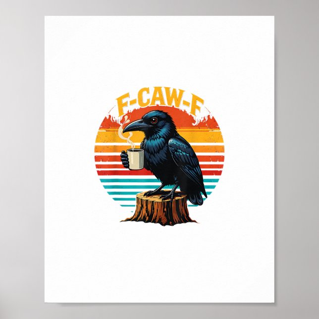 Gothic Raven Funny Halloween F Caw F Coffee Poster (Front)