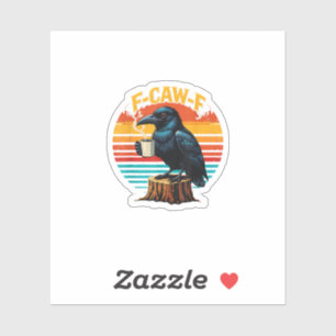 Gothic Raven Funny Halloween F Caw F Coffee Sticker