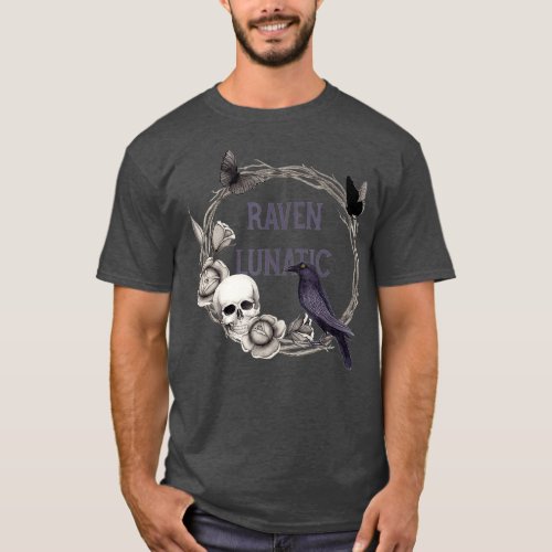 Gothic Raven Skulls and Flowers  Raven Lunatic T_Shirt