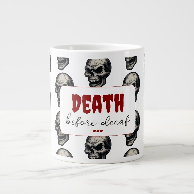 Gothic Skull ‘Death Before Decaf’ | Spooky Funny - Giant Coffee Mug (Front)