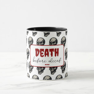 Gothic Skull ‘Death Before Decaf’ Spooky Funny - Mug