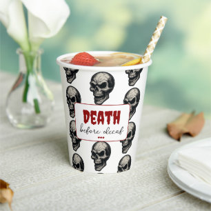 Gothic Skull ‘Death Before Decaf’   Spooky Funny - Paper Cups