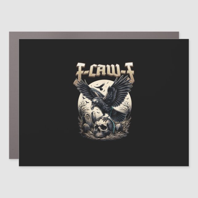 Gothic Skull F Caw F Crow Humor Graphic Car Magnet (Front)