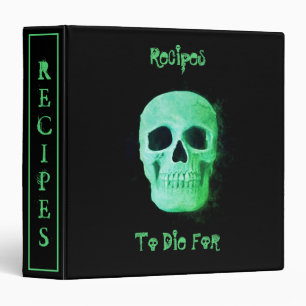 Gothic Skull Neon Green Macabre Recipes To Die For 3 Ring Binder