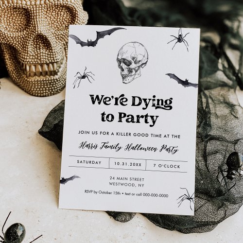 Gothic Skull Were Dying to Party Halloween Party  Invitation