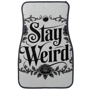 Gothic Typography Graphic "Stay Weird" Car Floor Mat