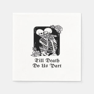 Gothic Valentines Day Till Death Do Us Part Skelet Napkins