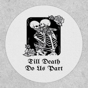 Gothic Valentines Day Till Death Do Us Part Skelet Patch