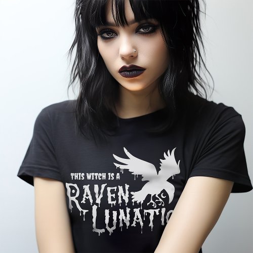 Gothic Witchcraft Raven Lunatic Goth Witch T_Shirt