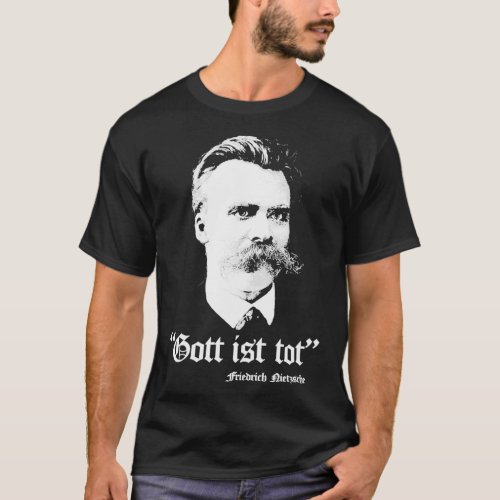 Gott Ist Tot Friedrich Nietzsche T_Shirt