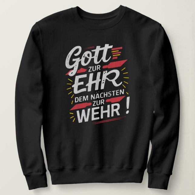 Gott zur Ehr dem Nächsten zur Wehr - Feuerwehr Sweatshirt (Design Front)