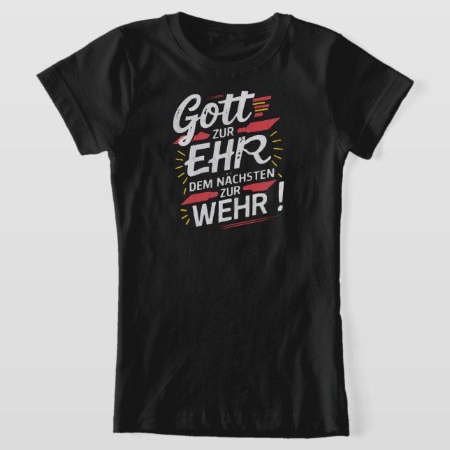 Gott zur Ehr dem Nächsten zur Wehr - Feuerwehr T-Shirt (Laydown)