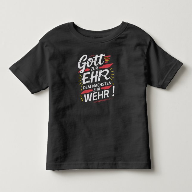 Gott zur Ehr dem Nächsten zur Wehr - Feuerwehr Toddler T-shirt (Front)