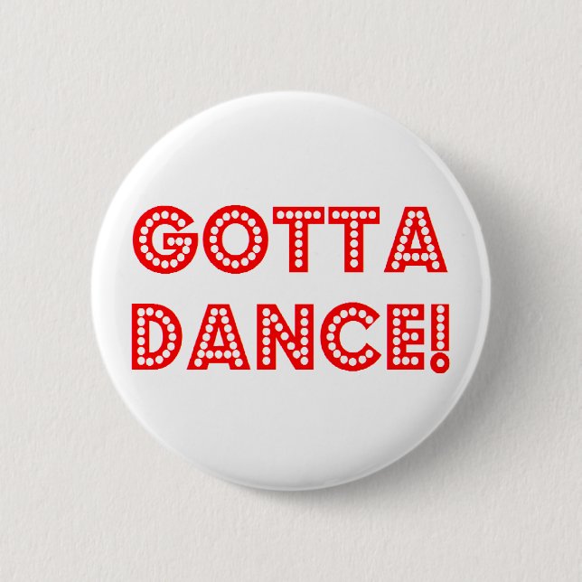 gotta dance button (Front)