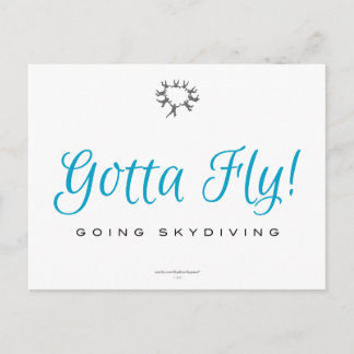 Gotta Fly! Going Skydiving Postcard