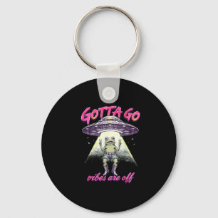 Gotta go vibes are off funny frog ufo alien for keychain