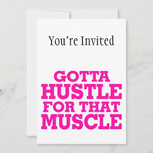 Gotta Hustle For That Muscle Pink Personalized Invitation