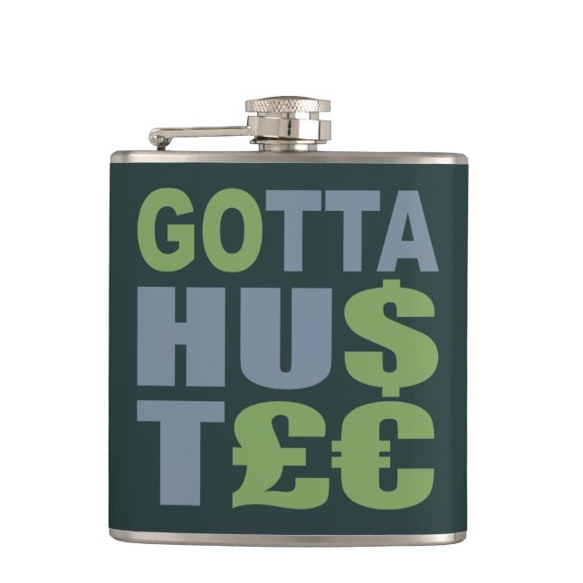GOTTA HUSTLE / HU$T£€ custom flask (Front)
